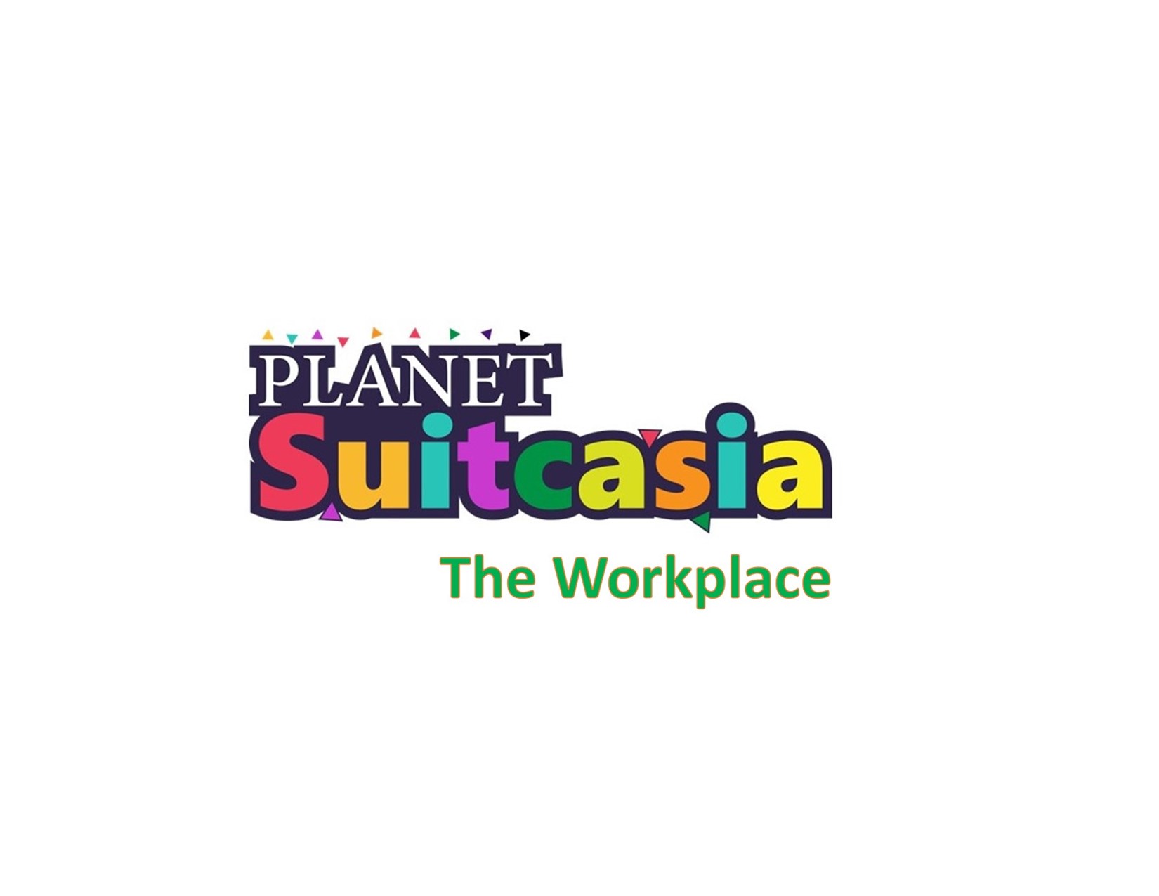 Planet Suitcasia-The Workplace
